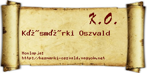 Késmárki Oszvald névjegykártya
